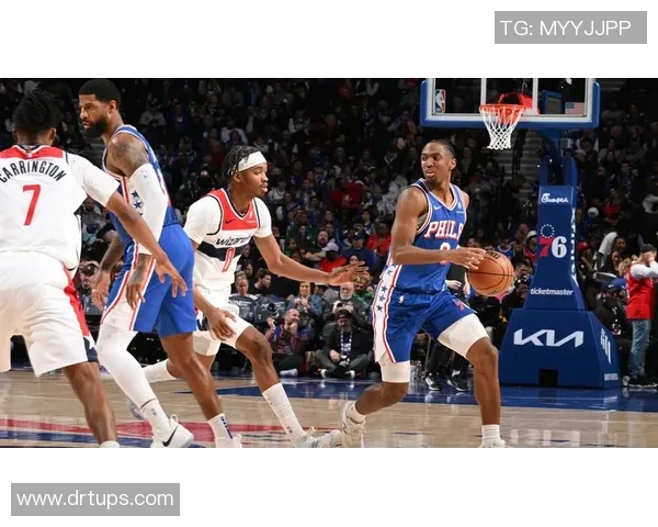 费城76人对阵奇才的精彩对决分析与赛后点评